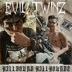 Evil Twinz (Ft. Ouija Roze) [Prod. TyDavid X Cadence]