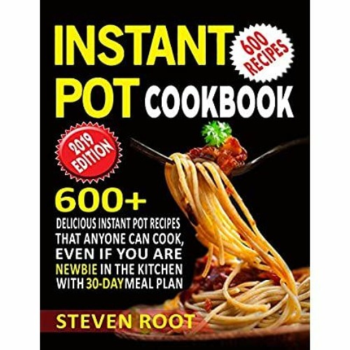 Stream Download ⚡️ PDF Instant Pot Cookbook 600+ Delicious Instant Pot  Recipes that anyone can Cook Ev from Veronika | Listen online for free on  SoundCloud