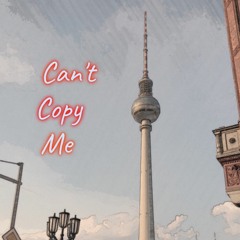 Can't Copy Me  (prod. Dee B & Thrax)