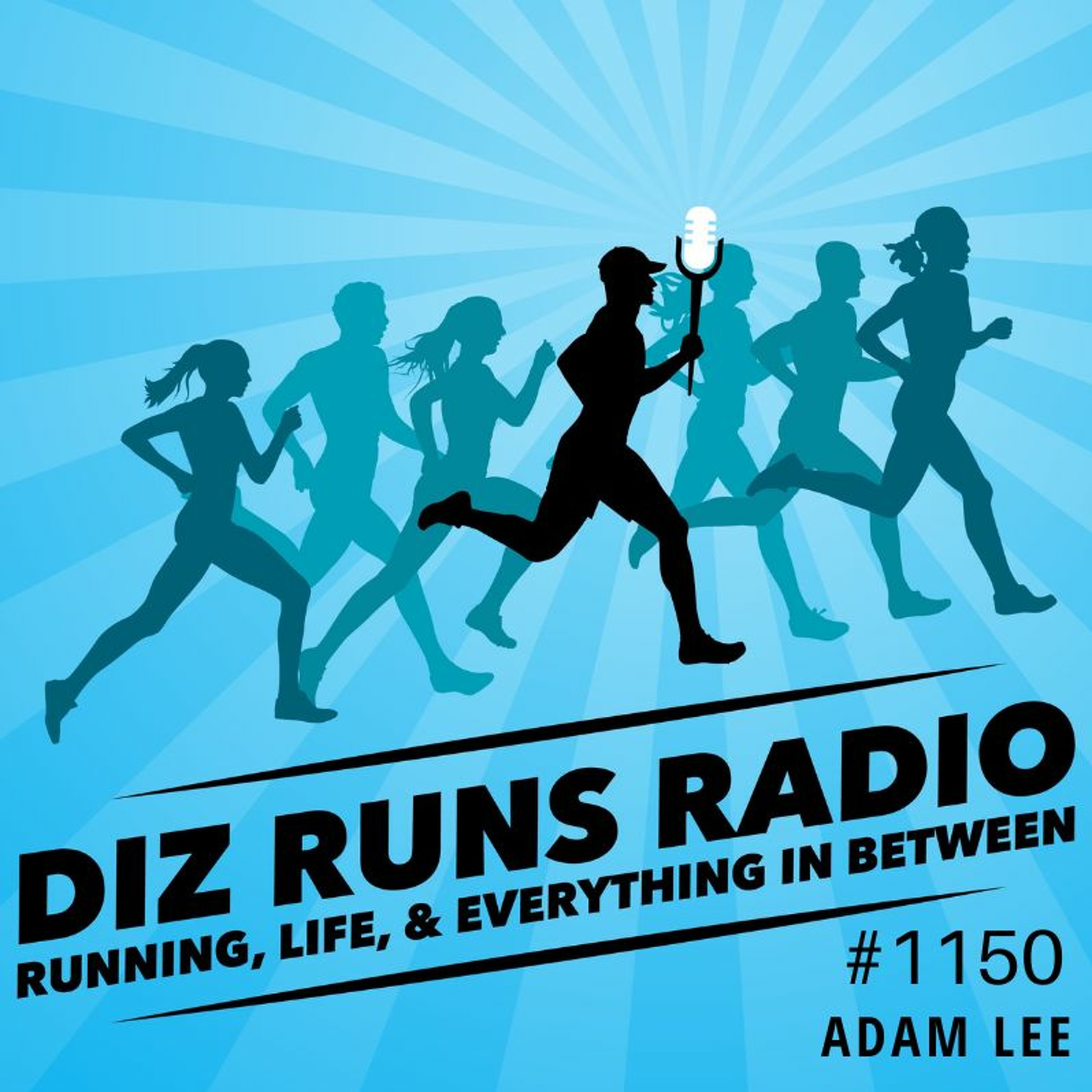 Diz Runs Radio: Running, Life, & Everything In Between