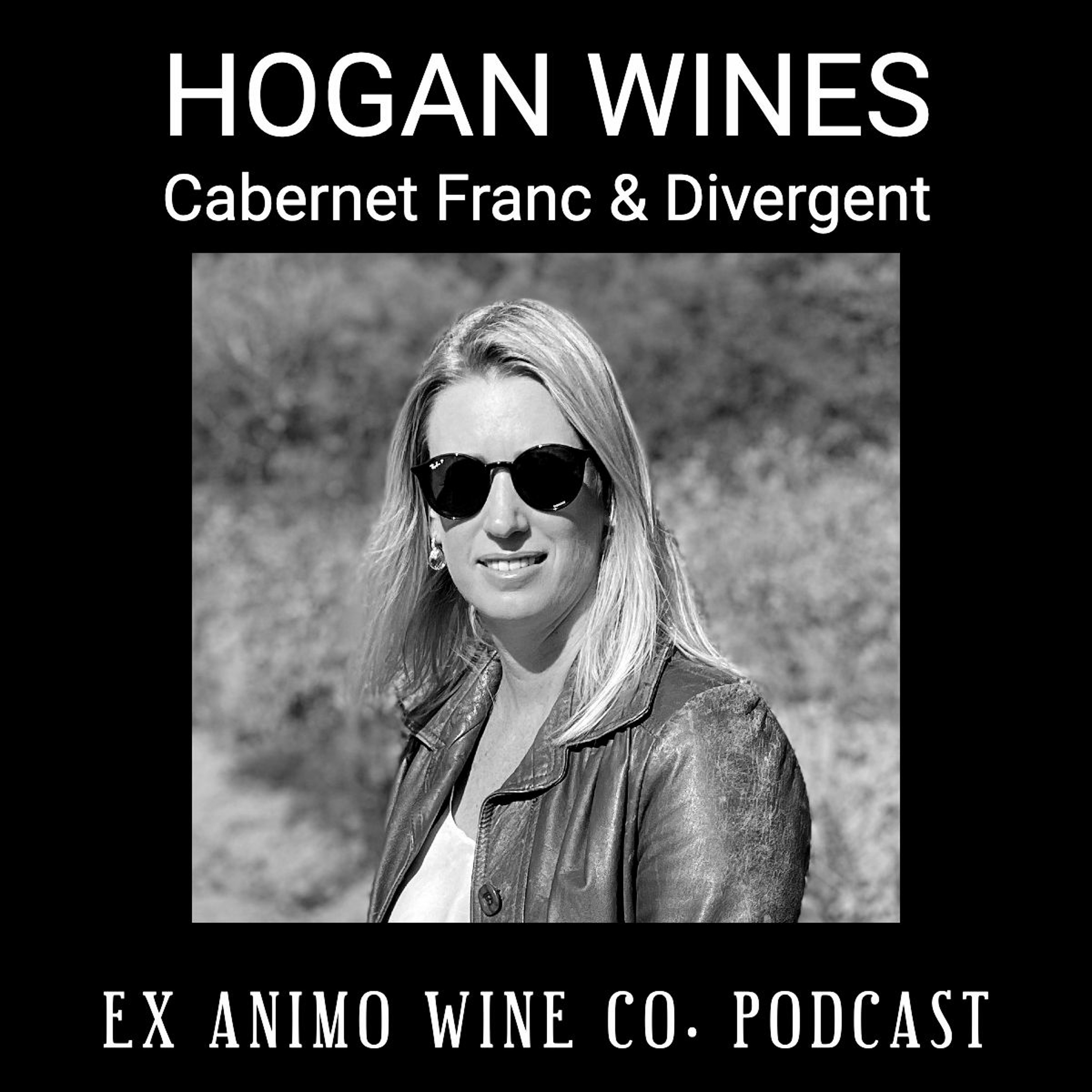 Hogan Cabernet Franc and Divergent with Jocelyn Wilson