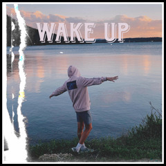 wake up