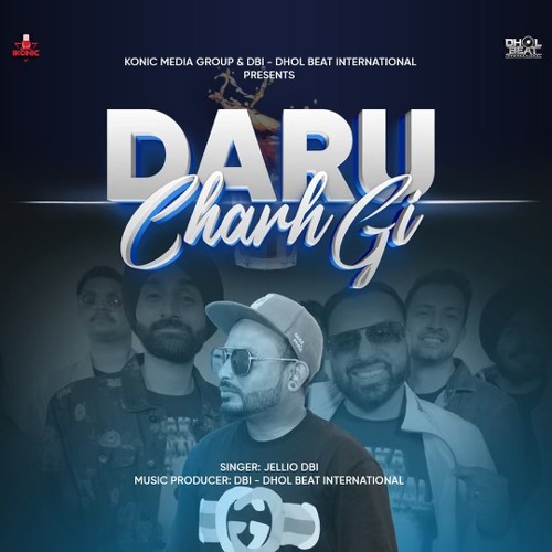 Daru Charh Gi - DBI Original Feat. Jellio DBI & Pure Bhangra