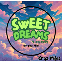 SWEET DREAMS ft Holly Henry (Original Mix)
