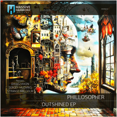 MHR643 Phillosopher - Outshined EP [Out August 15]