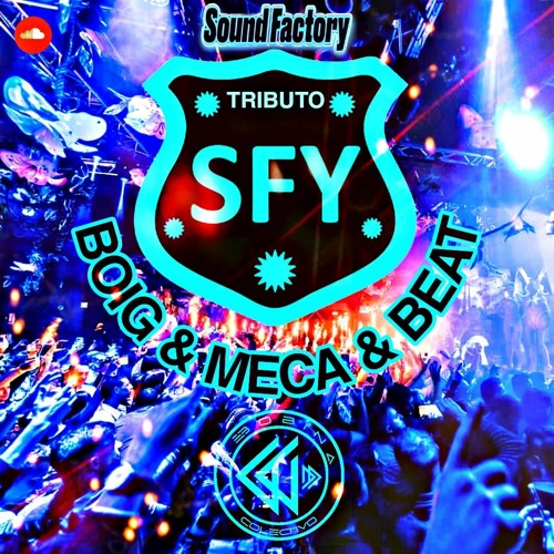 Tributo Sound Factory by Boig & MeCa & Beat