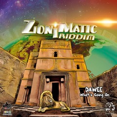 Dawee & Lion's Flow - What's Going On - Zionimatic Riddim (Evidence Music)