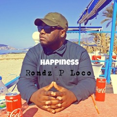 Happiness - Rondz P Loco