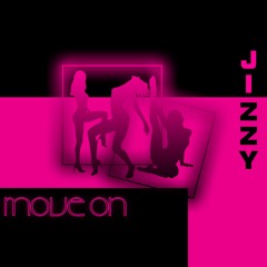 Jizzy - MOVE ON