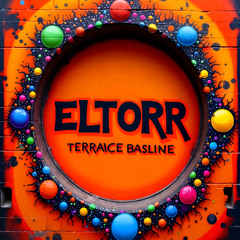 ELTORR - TERRACE BASSLINE