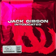 Jack Gibson - Intoxicated
