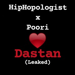 Dastan - Hiphopologist x Poori  (LEAKED VERSION)