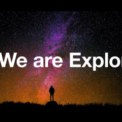 We Are Explorers