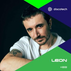 discotech Podcast 83 | LEON (Music On)