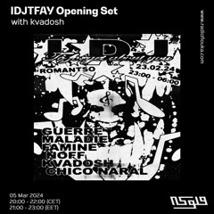 KVADOSH: IDJTFAY Opening Set - 05/03/2024