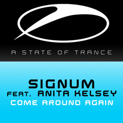 Signum feat. Anita Kelsey - Come Around Again (Vocal Extended)