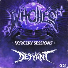 SORCERY SESSIONS VOL. 021 - DEFYANT