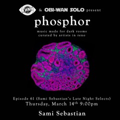 phosphor, ep. 61: Sami Sebastian