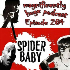 Episode 284 - Spider Baby