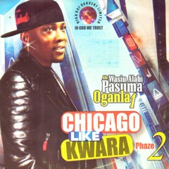 Chicago Like Kwara Phaze 2
