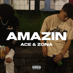 Amazin ft. Zona [Vid In Desc]