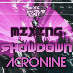 UNDERGROUNDWAVES MIXING SHOWDOWN - ACRONINE