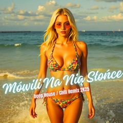 Rozzi Rozmus - Mówili Na Nią Słońce / Deep House & Chill Remix by Radomsky