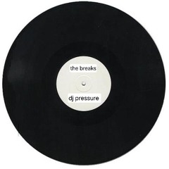 dj pressure - the breaks part 1