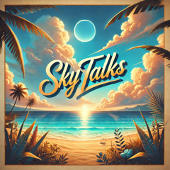 Sky Talks [Prod. PMO Music]