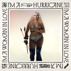 I'M A HURRICANE I'M A WOMAN IN LOVE