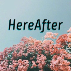 HereAfter Mix 2020.4.12