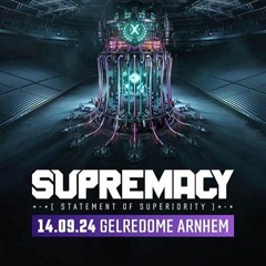 Supremacy 2024 - Statement Of Superiority // WarmUp Mix
