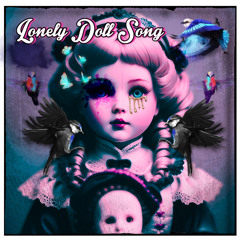 The Lonely Doll Song