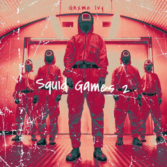 Squid Games 2 ft. Jahquiin , Codey , Devante Royce , Mase Marley , TR+ , Tyla Yvng & JXY