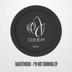 IMD147 - Nachtmusik - I'M NOT RUNNING EP