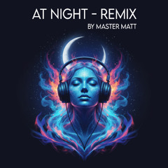 Master Matt - At Night (Remix)