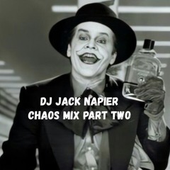 Jack Napier Chaos Mix Part Two 2025