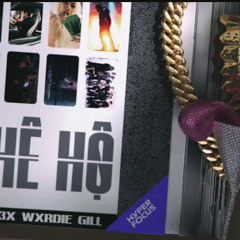 CHÊ HỘ wxdie ft gill , lucin3x