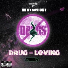 Drug = Loving