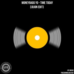LYC FREEDOWNLOAD 042: Moneybagg Yo - Time Today (JoJon Edit) [FREE DOWNLOAD]
