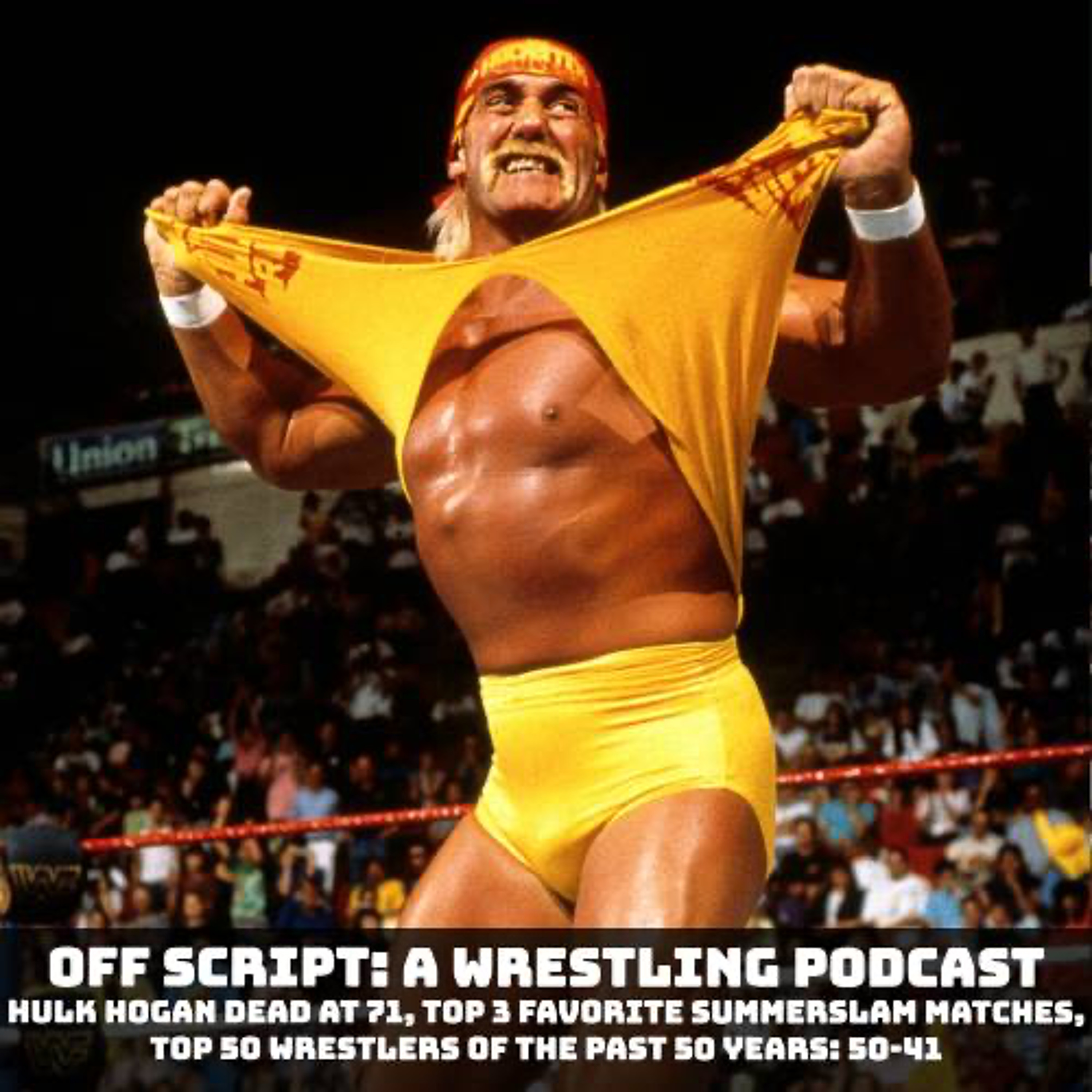 Off Script: A Wrestling Podcast (Ep. 8: The Death of Hulk Hogan) episode artwork
