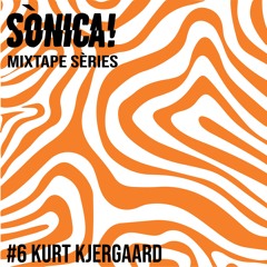 Sònica! Mixtape Sèries #6: Kurt Kjergaard