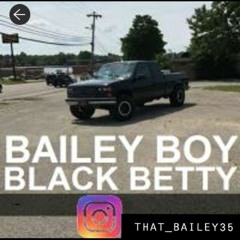 Young Bails (Bailey Boy) - Black Betty Freestyle