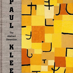 [Read] PDF 📰 Paul Klee: The Abstract Dimension by  Anna Szech,Paul Klee,Anna Szech,F