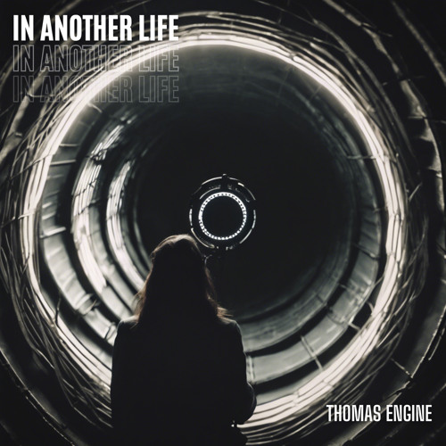 Thomas Engine - In Another Life