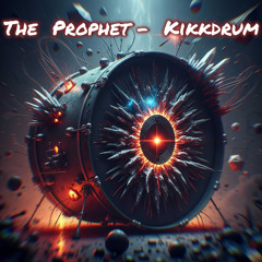 The Prophet - Kikkdrum (Radio Mix)