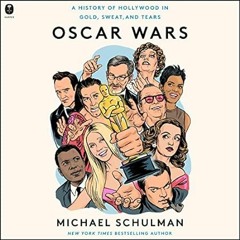 🍶EPUB & PDF Oscar Wars: A History of Hollywood in Gold Sweat and Tears 🍶