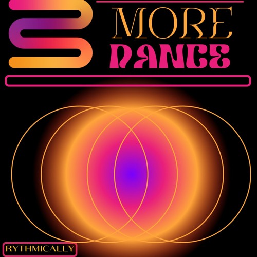 More dance, More Music