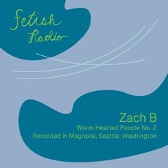 Warm Hearted People No. 2 (Zach B) [vinyl mix]