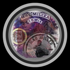 Mac Miler Medley~Stay~Wings~Whats the Use~Brand Name~When in Romr~Taylor Swift The Archer~TBMix~Happ